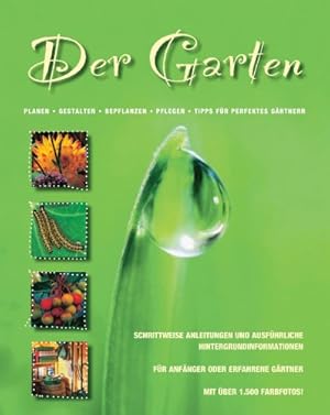 Seller image for Der Garten: Planen. Gestalten. Bepflanzen. Pflegen. Tipps fr perfektes Grtnern. for sale by Kepler-Buchversand Huong Bach