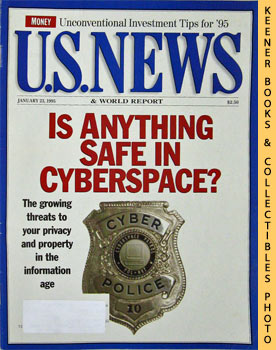 U. S. News & World Report Magazine - January 23, 1995 : Is Anything Safe In Cyberspace?