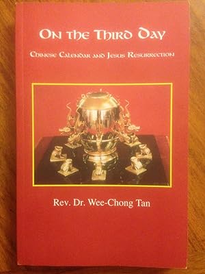 Immagine del venditore per On the Third Day. Chinese Calendar and Jesus Resurrection venduto da Epilonian Books