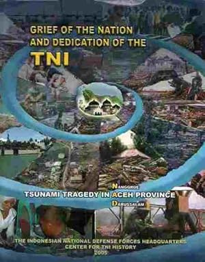 Grief of the Nation and Dedication of the TNI: Tsunami Tragedy in Nanggroe Aceh Darussalam Province