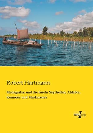 Seller image for Madagaskar und die Inseln Seychellen, Aldabra, Komoren und Maskarenen for sale by AHA-BUCH GmbH