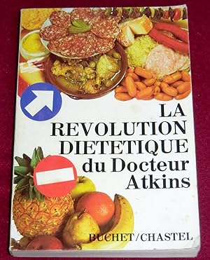 Bild des Verkufers fr LA REVOLUTION DIETETIQUE DU Dr ATKINS zum Verkauf von LE BOUQUINISTE