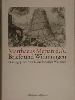 Imagen del vendedor de Matthaeus Merian d. A. Briefe und Widmungen. a la venta por EDITORIALE UMBRA SAS