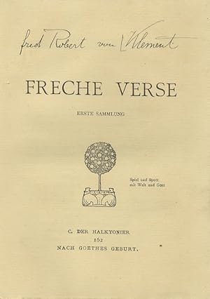 Bild des Verkufers fr Freche verse. Erste Sammlung. zum Verkauf von Libreria Oreste Gozzini snc