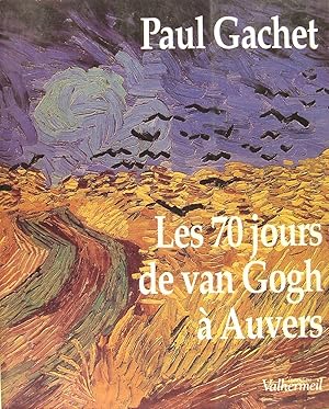 Image du vendeur pour Les 70 jours de Van Goh  Auvers mis en vente par Philippe Lucas Livres Anciens