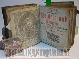 Bild des Verkufers fr Postilla, Das ist: Auslegung der Episteln und Evangelien, Auf alle Sonntage und vornehmsten Feste durch das ganze Jahr, fr die einfltigen Christen in Frag-Stcke verfasset durch Johannem Spangenberg. zum Verkauf von BerlinAntiquariat, Karl-Heinz Than