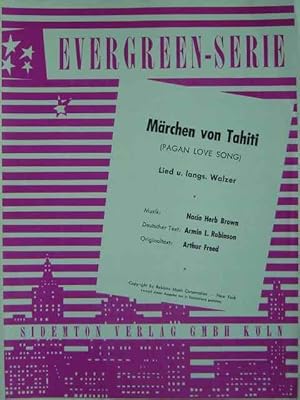 Bild des Verkufers fr Mrchen von Tahiti (Pagan Love Song). Lied und langsamer Walzer. Hier: Ausgabe fr Klavier mit berlegter Singstimme / deutscher und englischer Text / mit Akkordbezeichnungen. Arrangement von Helmut Gardens. zum Verkauf von Antiquariat Tarter, Einzelunternehmen,