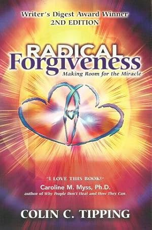 Seller image for RADICAL FORGIVENESS : Making Room for the Miracle for sale by Grandmahawk's Eyrie