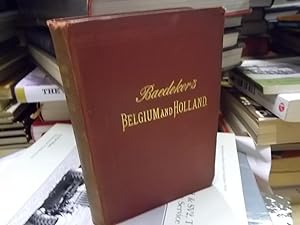 Baedeker's Belgium and Holland, including the Grand-Duchy of Luxemburg