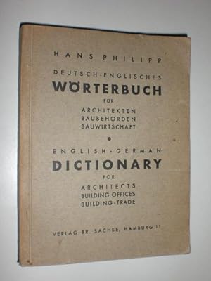 Deutsch-Englisches Wörterbuch für Architekten, Baubehörden, Bauwirtschaft. English-German Diction...