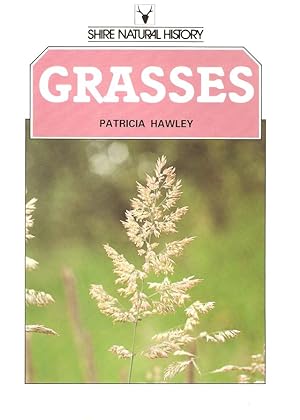 Seller image for THE GRASSES. By Patricia Hawley. Shire Natural History series no. 44. for sale by Coch-y-Bonddu Books Ltd