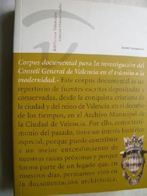 CORPUS DOCUMENTAL PARA LA INVESTIGACIÓN DEL CONSELL GENERAL DE VALENCIA EN EL TRÁNSITO A LA MODER...