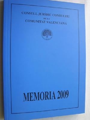 CONSELL JURÍDIC CONSULTIU DE LA COMUNITAT VALENCIANA. MEMÒRIA 2009