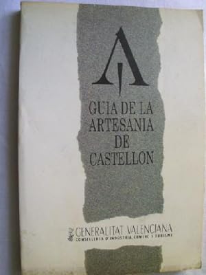 GUÍA DE LA ARTESANÍA DE CASTELLÓN 1989