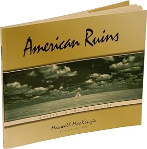 AMERICAN RUINS: Ghosts on the Landscape