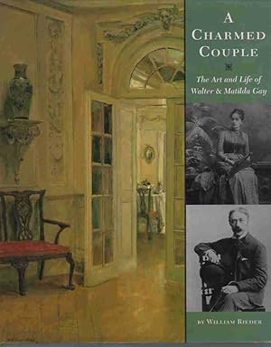 A CHARMED COUPLE The Art and Life of Walter and Matilda Gay