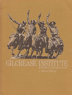 Seller image for Gilcrease Institute of American History and Art: A National Treasury for sale by LEFT COAST BOOKS