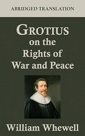 Bild des Verkufers fr Grotius on the Rights of War and Peace: An Abridged Translation zum Verkauf von The Lawbook Exchange, Ltd., ABAA  ILAB