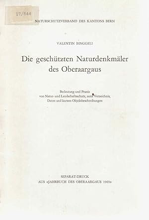 Bild des Verkufers fr Die geschtzten Naturdenkmler des Oberaargaus. Bedeutung und Praxis von Natur- und Landschaftsschutz, samt Verzeichnis, Daten und kurzen Objektbeschreibungen. Separatdruck aus "Jahrbuch des Oberaargaus 1965". zum Verkauf von Antiquariat Bookfarm