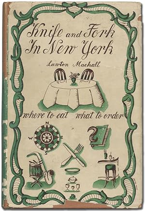 Image du vendeur pour Knife and Fork in New York: Where to Eat, What to Order mis en vente par Between the Covers-Rare Books, Inc. ABAA