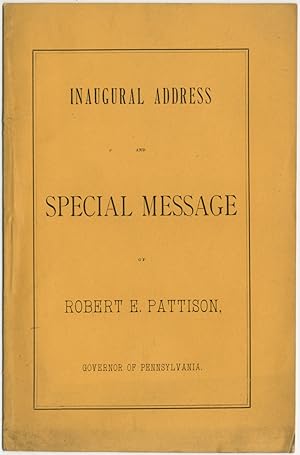 Bild des Verkufers fr Inaugural Address and Special Message of Robert E. Pattison, Governor of Pennsylvania zum Verkauf von Between the Covers-Rare Books, Inc. ABAA