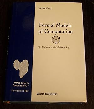 Formal Models of Computation: The Ultimate Limits of Computing