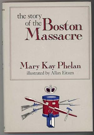 Seller image for The Story of the Boston Massacre for sale by Windy Hill Books