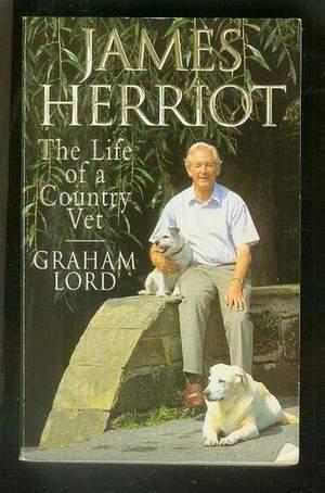 Seller image for James Herriot: The Life of a Country Vet. (Biography) for sale by Comic World