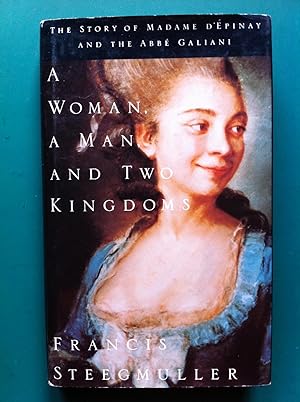 Seller image for A woman, a man, and two kingdoms: the story of Madame d'Epinay and the Abb Galiani. for sale by Jack Baldwin Rare Books