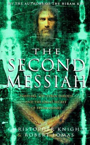Bild des Verkufers fr The Second Messiah : Templars, the Turin Shroud and the Great Secret of Freemasonry zum Verkauf von Mahler Books