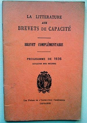 La Littérature aux brevets de capacité. Brevet complémentaire. Programme de 1936 (analyse des tex...