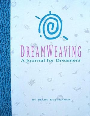 Seller image for Dreamweaving a Journal for Dreamers for sale by 20th Century Lost & Found