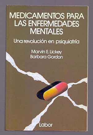Seller image for MEDICAMENTOS PARA LAS ENFERMEDADES MENTALES (Una revolucion en psiquiatria) for sale by Libreria 7 Soles