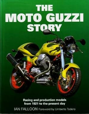 The Moto Guzzi Story : Racing and Production Models from 1921 to the Present Day