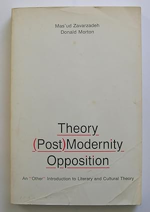 Seller image for Theory, (Post)Modernity, Opposition. An "Other" Introduction to Literary and Cultural Theory. for sale by Monkey House Books