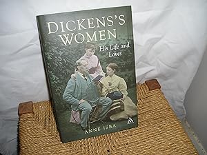 Image du vendeur pour Dickens's Women. His Life and Loves. His Great Expectations mis en vente par Lyndon Barnes Books