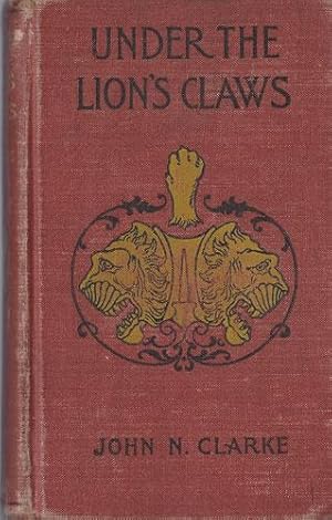 Bild des Verkufers fr UNDER THE LION'S CLAWS zum Verkauf von Granny Artemis Antiquarian Books