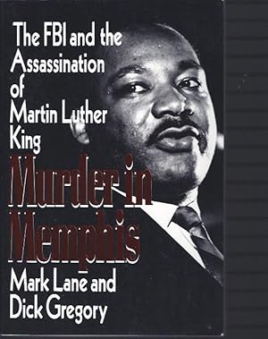 Bild des Verkufers fr Murder in Memphis : The FBI and the Assassination of Martin Luther King zum Verkauf von The Ridge Books