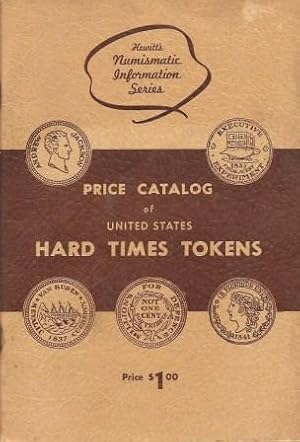 Seller image for Price Catalog of United States Hard Times Tokens for sale by Works on Paper