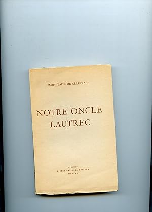 Seller image for NOTRE ONCLE LAUTREC. for sale by Librairie CLERC