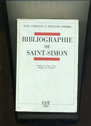 CORPUS BIBLIOGRAPHIEQUE DE SAINT-SIMON. SOURCES MANUSCRITES ET IMPRIMÉES DOCUMENTS INÉDITS . Préf...