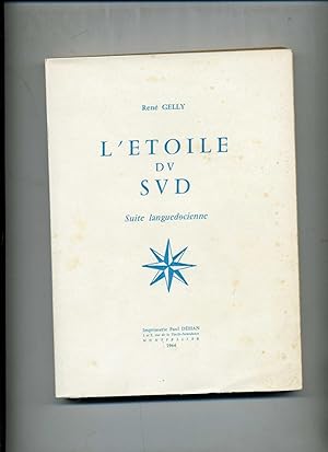 L'ETOILE DU SUD. Suite languedocienne. Préface de Pierre Sibilat. Illustrations de l'auteur.