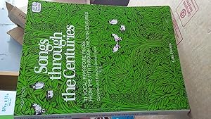 SONGS THROUGH THE CENTURIES 41 Vocal Repertoire Pieces from the 17th Through the 20th Centuries H...