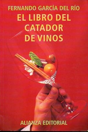 Imagen del vendedor de EL LIBRO DEL CATADOR DE VINOS. 1 reimpr. a la venta por angeles sancha libros