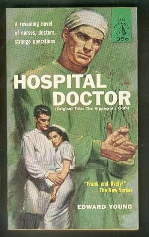 HOSPITAL DOCTOR (Original 1937 Title - The Hippocratic Oath; Pyramid Book #G543);