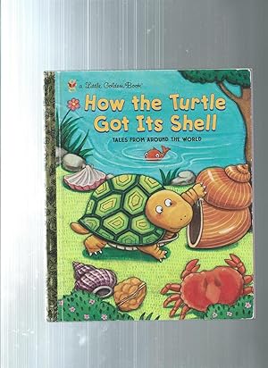 Seller image for How the Turtle Got Its Shell: Tales from Around the World for sale by ODDS & ENDS BOOKS