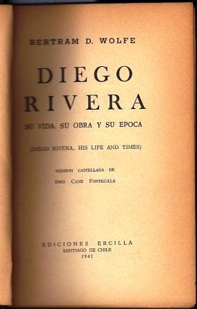 Diego Rivera. Su vida, su obra y su época