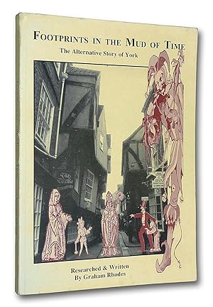 Imagen del vendedor de Footprints in the Mud of Time: The Alternative Story of York a la venta por Boyd Used & Rare Books