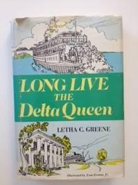Seller image for Long Live the Delta Queen for sale by WellRead Books A.B.A.A.