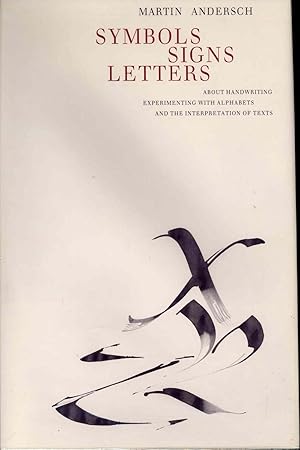 Immagine del venditore per Symbols, signs, letters : about handwriting, experimenting with alphabets, and the interpretation of texts : experiences materials results. [Spuren, Zeichen, Buchstaben. English] [At the end of the twentieth century : The state of handwriting -- An invitation to fantasy : and an encounter with Italic handwriting -- The focal point : Roman letters -- In gardens of grace : the variations -- The echo of language : Interpretations -- The use of the alphabet to visualize linguistic events] venduto da Joseph Valles - Books